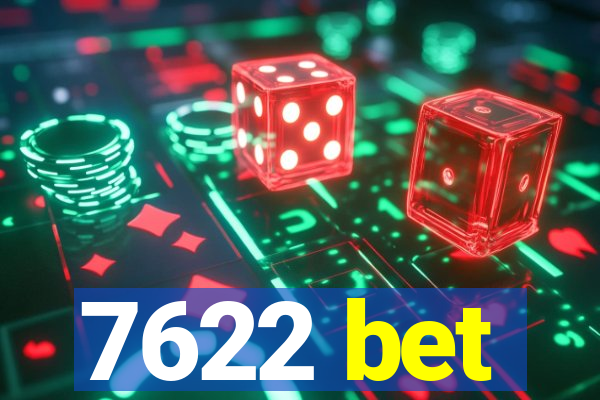 7622 bet